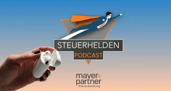 Steuerhelden Podcast von mayer + partner